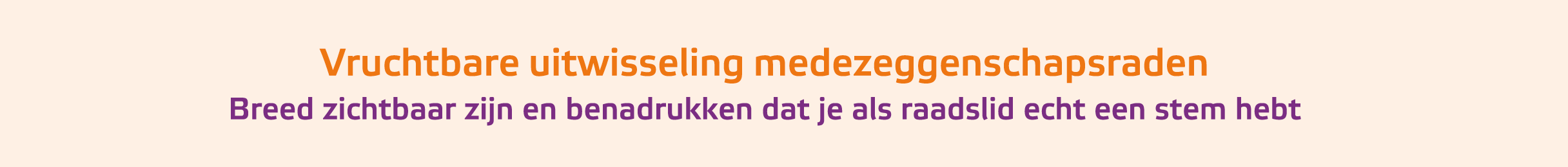 Vruchtbare uitwisseling medezeggenschapsraden Breed zichtbaar zijn en benadrukken dat je als raadslid echt een stem ...