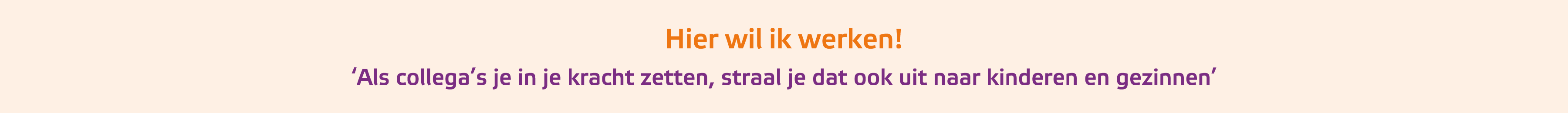 Hier wil ik werken! ‘Als collega’s je in je kracht zetten, straal je dat ook uit naar kinderen en gezinnen’