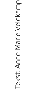 Tekst: Anne Marie Veldkamp