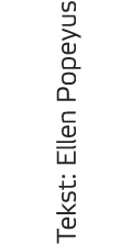Tekst: Ellen Popeyus